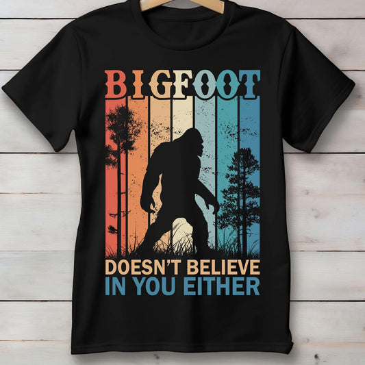 Bigfoot doesn’t believe in you either