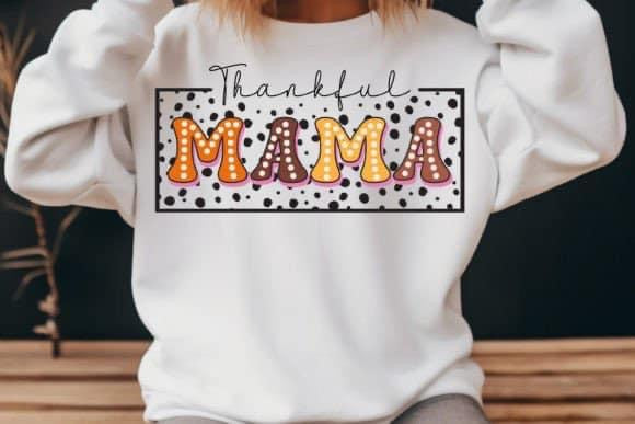 Thankful mama sweatshirt