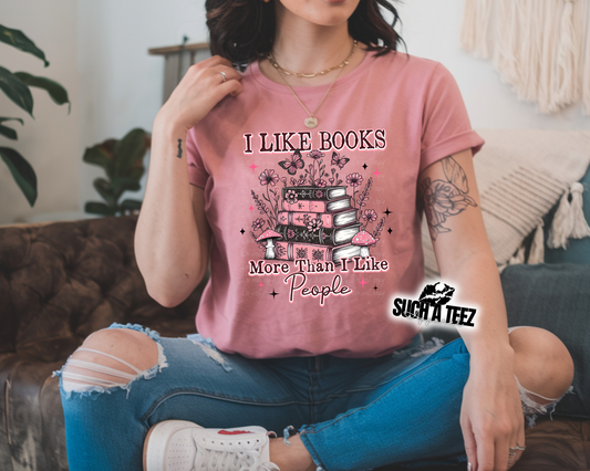 I like books more than I like people Tee