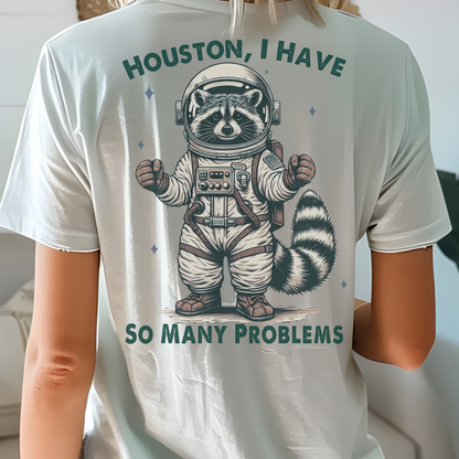 Houston I have so many problems